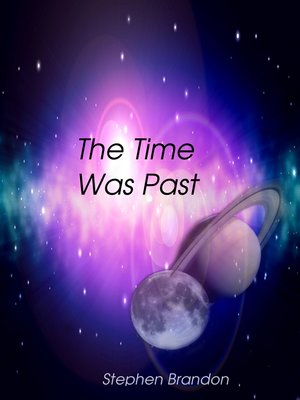 cover image of The Time Was Past